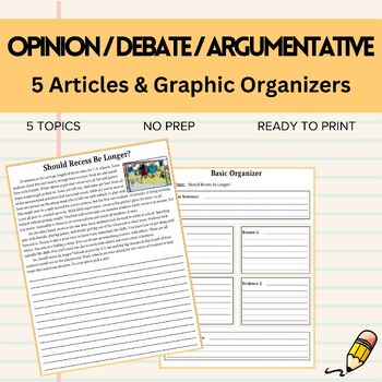 Preview of 5 Opinion Debate Argumentative Writing Articles and Graphic Organizers Prompts