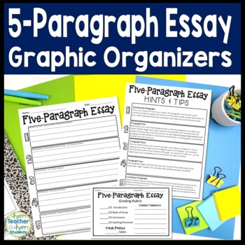 Preview of 5 Paragraph Essay Graphic Organizers: 4 Organizers, Grading Rubric & Hints Sheet