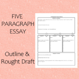 5 Paragraph Essay Outline & Rough Draft