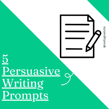 5 Persuasive Prompts by iLuvTeaching Tots | TPT