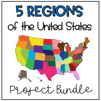 Download 5 Regions of the United States Project Bundle by Teach to ...