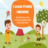5 Social Stories Swearing: Using Appropriate Language/ Swe