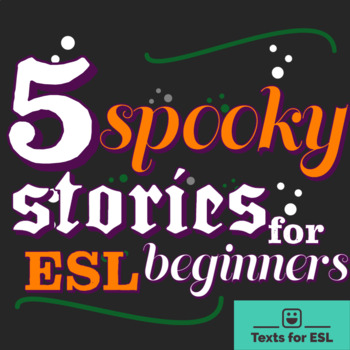Preview of 5 Spooky Stories for ESL Newcomers and Remote Learning!
