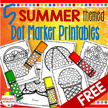 5 Summer Themed Dot Marker Printables Free By Kidsparkz Tpt