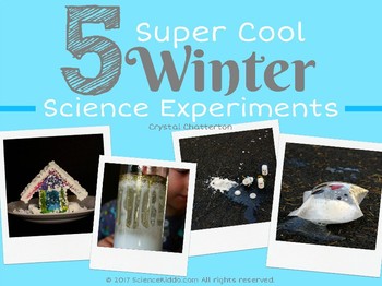 Preview of 5 Super Cool Winter Science Experiments for Kids