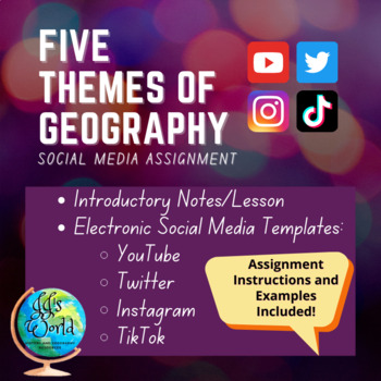 Preview of 5 Themes of Geography Intro & Social Media Assignment with Templates