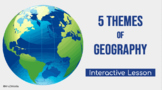 5 Themes of Geography *NEW*: INTERACTIVE Lesson *COMPATIBL