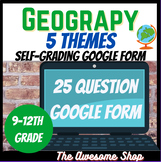 5 Themes of Geography Self-grading Google Form for High School