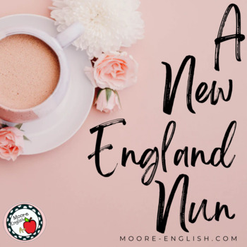 Preview of 5 Tools for Teaching "A New England Nun" (Reading, Writing, Commentary)