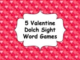 5 Valentines Dolch Sight Word Games