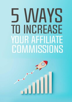 Preview of 5 Ways to Increase YourAffiliate Commissions