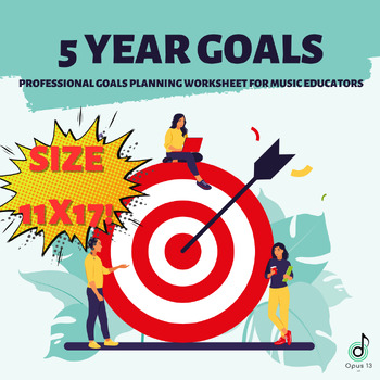 Preview of 5 Year Professional Plan Worksheet for Music Educators 11x17