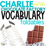 CHARLIE and the CHOCOLATE FACTORY Novel Study VOCABULARY F