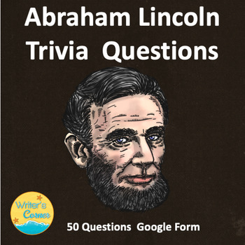 Preview of Abraham Lincoln Questions: Google Form, 50 Multiple Choice, 4 Choices, Games