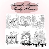 50 Adorable Animals, Lovely Flowers , Coloring Pages Cute 