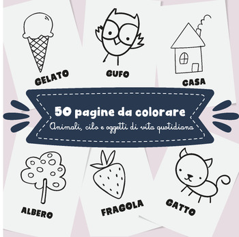 Preview of 50 Colouring Pages for PreK-1st-2nd-3rd kids with words in Italian