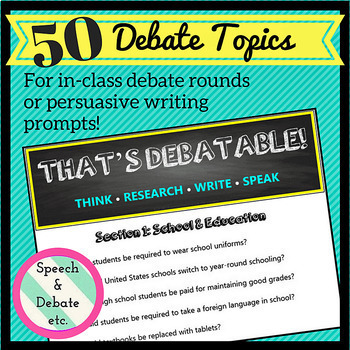Preview of 50 Debate Topics: Think, Research, Write, Speak Persuasively!