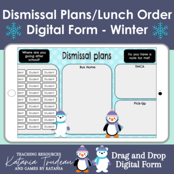 Preview of Digital Dismissal Plans and Lunch Order Drag and Drop Form - Winter