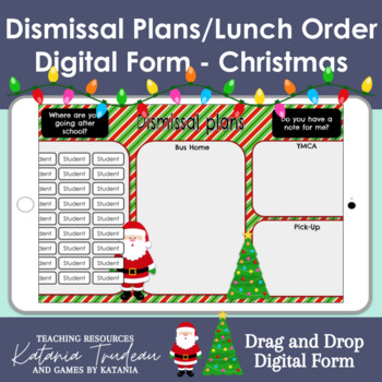 Preview of Digital Dismissal Plans and Lunch Order Drag and Drop Form - Christmas