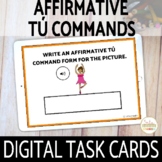 Affirmative Tú Commands in Spanish DIGITAL Task Cards Boom Cards
