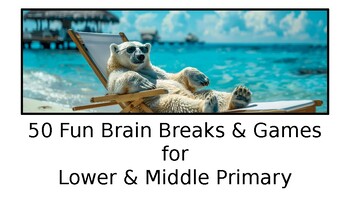 Preview of 50 Fun Brain Breaks and Games for Lower and Middle Primary