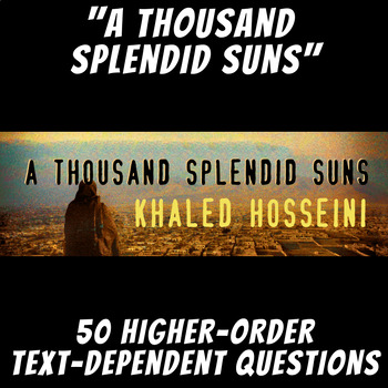 Preview of 50 Higher-Order Text-Dependent Questions: "A Thousand Splendid Suns"