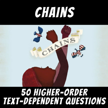 Preview of 50 Higher-Order Text-Dependent Questions: "Chains" by Laurie Halse Anderson