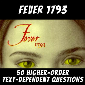 Preview of 50 Higher-Order Text-Dependent Questions: "Fever 1793" by Laurie Halse Anderson