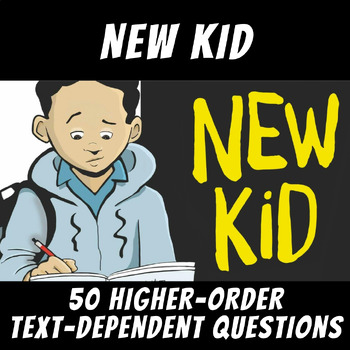 Preview of 50 Higher-Order Text-Dependent Questions: "New Kid" (Jerry Craft)