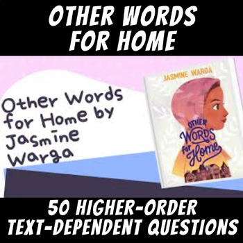 Preview of 50 Higher-Order Text-Dependent Questions: "Other Words for Home" by Jasmine Warg