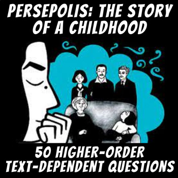 Preview of 50 Higher-Order Text-Dependent Questions: "Persepolis" by Marjane Satrapi