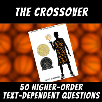 Preview of 50 Higher-Order Text-Dependent Questions: "The Crossover" by Kwame Alexander