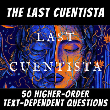 Preview of 50 Higher-Order Text-Dependent Questions: "The Last Cuentista"