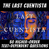 50 Higher-Order Text-Dependent Questions: "The Last Cuentista"
