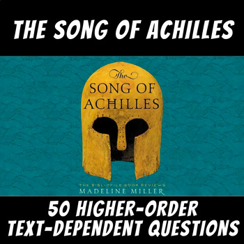 Preview of 50 Higher-Order Text-Dependent Questions:"The Song of Achilles" -Madeline Miller
