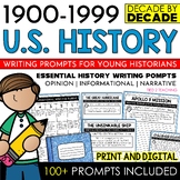 History Writing Prompts 1900s Opinion, Informational and N