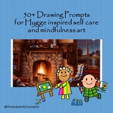 50+ Hygge inspired Self Care and Mindfulness Drawing Prompts