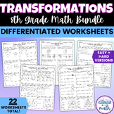Transformations Differentiated Worksheets BUNDLE 8th Grade