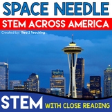 Space Needle STEM Challenge with Close Reading Passage