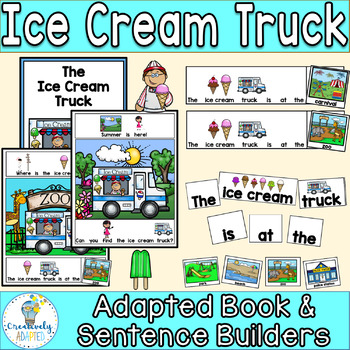 Preview of Ice Cream Truck-Adapted Book/Sentence Builders PreK-2/SPED/ELL