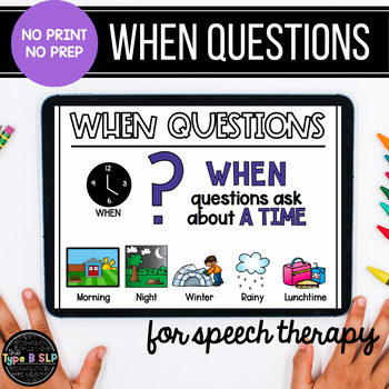 Preview of No Print No Prep Digital Speech Therapy WH Questions: "When" Set