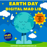 EARTH DAY DIGITAL MAD LIB  - GRAMMAR ACTIVITY