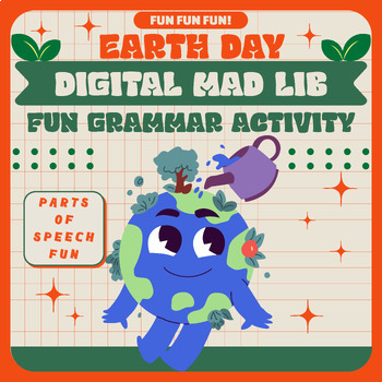 Preview of EARTH DAY DIGITAL MAD LIB  - GRAMMAR ACTIVITY