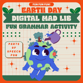 EARTH DAY DIGITAL MAD LIB  - GRAMMAR ACTIVITY