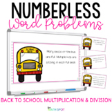 Back To School Numberless Word Problems Multiplication & Division