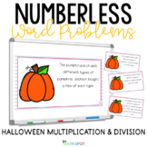 Halloween Numberless Word Problems Multiplication and Division