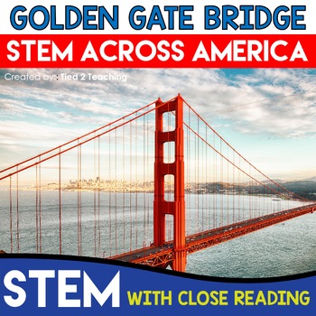 Preview of Golden Gate Bridge STEM Challenge STEM Across America with Close Reading