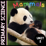 Mammals Unit - Habitats and Diet - Kindergarten and first 