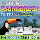 Rainforest Survival DIGITAL Project Based Learning Distanc