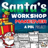 Santa's Workshop Makeover Christmas Project Based Learning